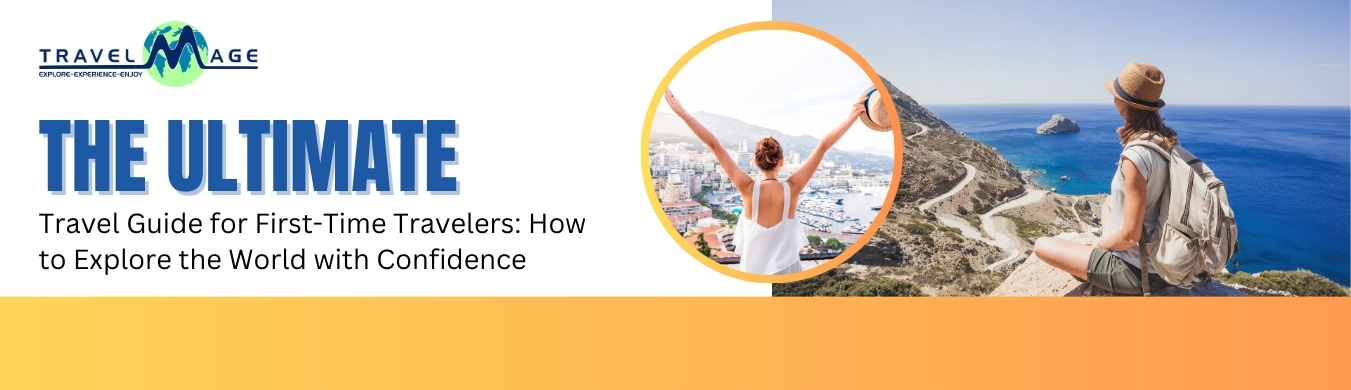 travel guide for first-time travelers first-time travel guide travel tips for beginners beginner travel planning first international trip guide solo travel for beginners