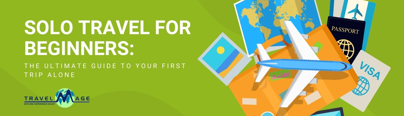 solo travel for beginners first solo trip solo travel tips traveling alone for the first time solo trip planning solo travel safety tips