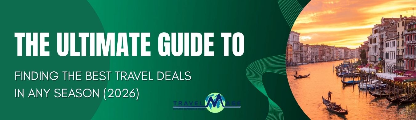 best travel deals best travel deals 2025 how to find cheap travel deals best time to book flights cheapest time to travel travel deals by season